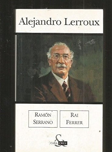 Alejandro Lerroux (Cara & Cruz) (Spanish Edition)