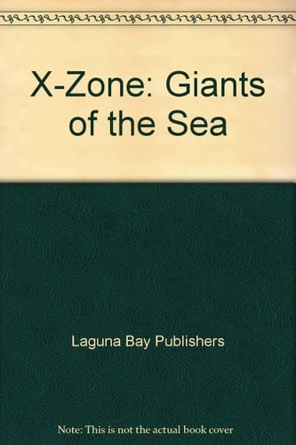 X-Zone Giants of the Sea