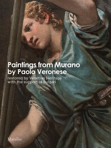 Paintings from Murano by Paolo Veronese Restored by Venetian Heritage with the Support of Bulgari