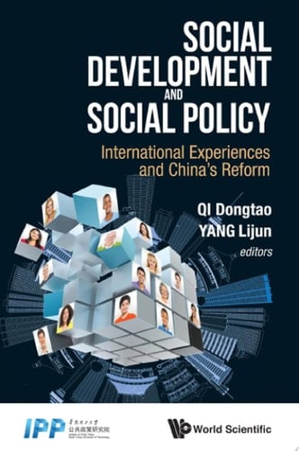 Social Development And Social Policy: International Experiences And China's Reform International Experiences and China's Reform