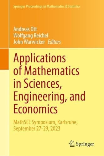 Applications of Mathematics in Sciences, Engineering, and Economics MathSEE Symposium, Karlsruhe, September 27–29, 2023
