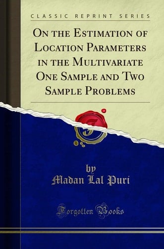 On the Estimation of Location Parameters in the Multivariate One Sample and Two Sample Problems (Classic Reprint)