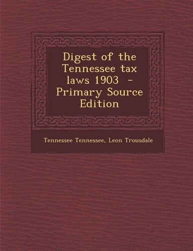 Digest of the Tennessee tax laws 1903