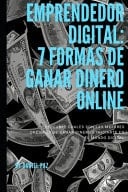 Emprendedor Digital 7 formas de ganar dinero online