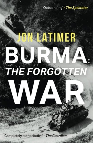 Burma: The Forgotten War