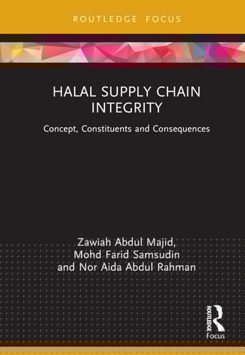 Halal Supply Chain Integrity Concept, Constituents and Consequences
