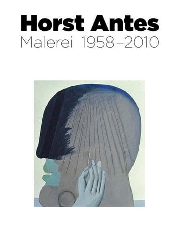 Horst Antes Malerei 1958-2010