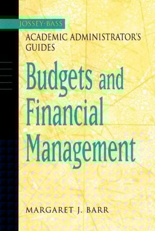 The Jossey-Bass Academic Administrator's Guide to Budgets and Financial Management (Jossey-Bass Academic Administrator's Guides)
