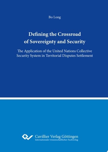 The Defining the Crossword of Sovereignty and Security The Application of the United Nations Collective Security System in Territorial Disputes Settlement