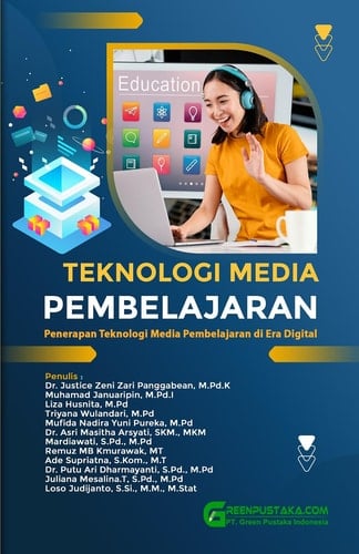 Teknologi Media Pembelajaran : Penerapan Teknologi Media Pembelajaran di Era Digital