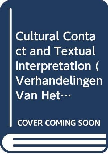 Cultural Contact and Textual Interpretation Papers from the Fourth European Colloquium on Malay and Indonesian Studies, Held in Leiden in 1983