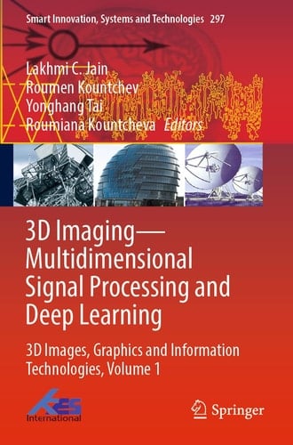 3D Imaging—Multidimensional Signal Processing and Deep Learning 3D Images, Graphics and Information Technologies, Volume 1