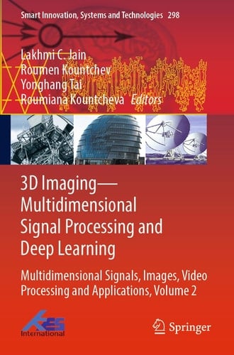 3D Imaging—Multidimensional Signal Processing and Deep Learning Multidimensional Signals, Images, Video Processing and Applications, Volume 2