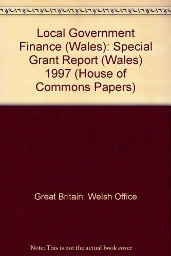 Special Grant Report (Wales) 1997