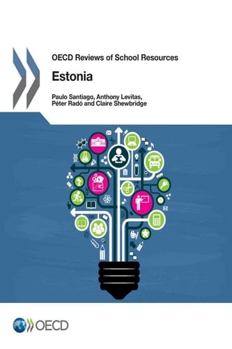 OECD Reviews of School Resources: Estonia 2016