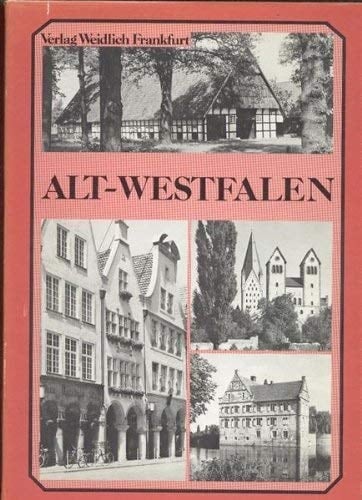 Alt-Westfalen: D. Bauentwicklung Westfalens seit d. Renaissance (Mohnkopf-Reprints) (German Edition)