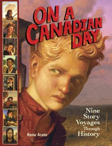 On a Canadian Day Nine Story Voyages Through History
