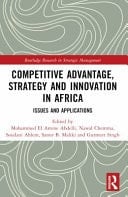 Competitive Advantage, Strategy and Innovation in Africa Issues and Applications