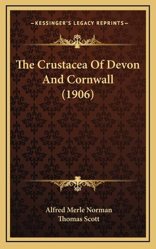 The Crustacea Of Devon And Cornwall (1906)