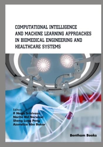 Computational Intelligence and Machine Learning Approaches in Biomedical Engineering and Health Care Systems