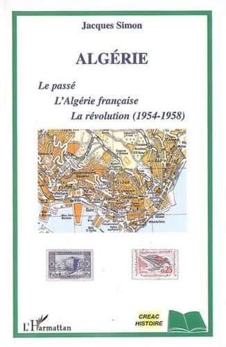 Algérie Le passé, L'Algérie française, La révolution (1954-1958)