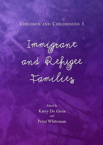 Children and Childhoods 3 Immigrant and Refugee Families