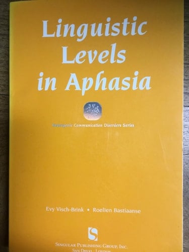 Linguistic Levels in Aphasiology (Neurogenic Communication Disorders Series)