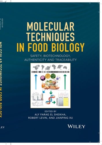 Molecular Techniques in Food Biology Safety, Biotechnology, Authenticity and Traceability