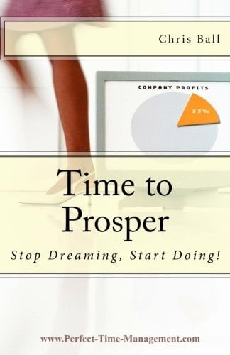 Time to Prosper Stop Dreaming, Start Doing!