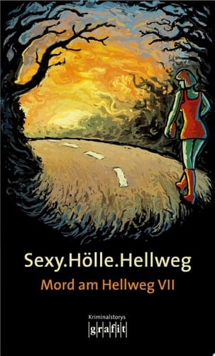 Sexy.Hölle.Hellweg Mord am Hellweg VII