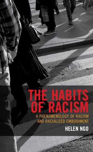 The Habits of Racism A Phenomenology of Racism and Racialized Embodiment