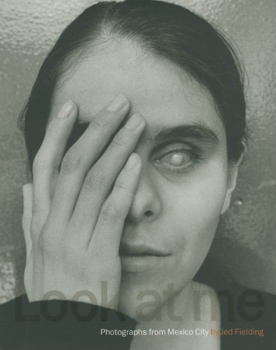 Look at Me Photographs from Mexico City