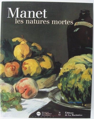 Manet, les natures mortes exposition Paris, Musée d'Orsay, 9 octobre 2000-7 janvier 2001, Baltimore : The Walters art gallery, 30 janvier-22 avril 2001