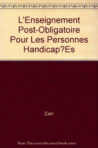 L'enseignement post-obligatoire pour les personnes handicapées