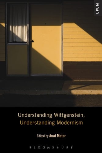 Understanding Wittgenstein, Understanding Modernism