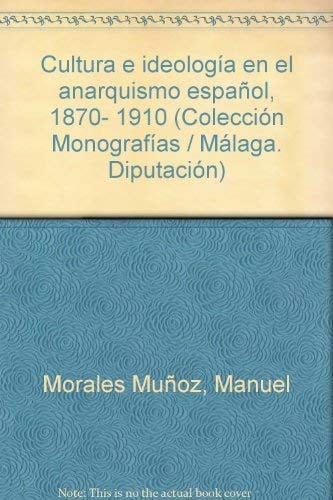 CULTURA E IDEOLOGIA EN EL ANARQUISMO ESPAÃ‘OL
