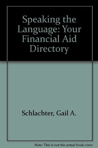 Speaking the Language 2002 Your Financial Aid Dictionary 2002
