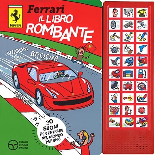 Ferrari. Il libro rombante. Libro sonoro. Ediz. a colori
