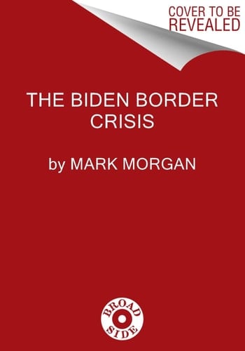 The Biden Border Crisis