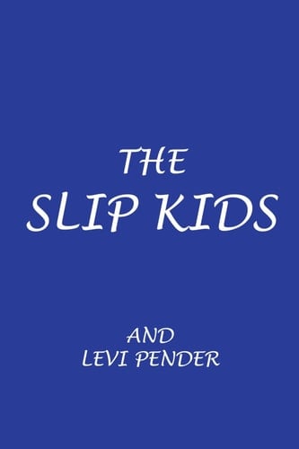 The Slip Kids