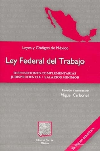 Ley federal del trabajo disposiciones complementarias, jurisprudencia, salarios mínimos