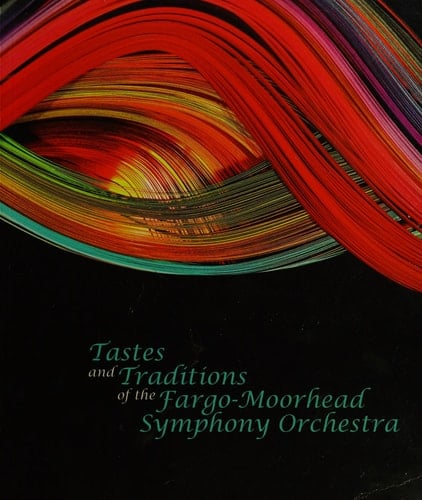 Tastes and Traditions of the Fargo-Moorhead Symphony Orchestra