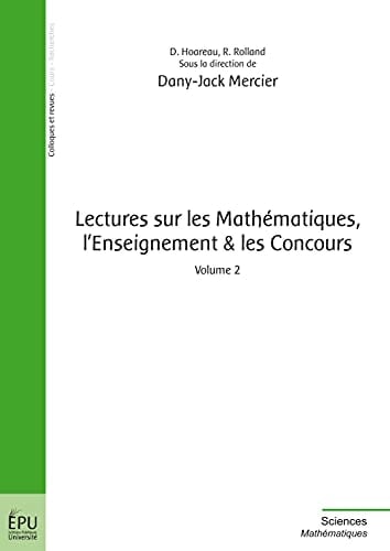 Lectures sur les mathématiques, l'enseignement et les concours
