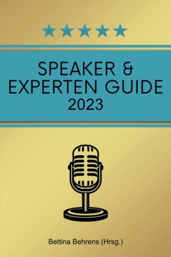 Speaker & Experten Guide 2023: Ideen, Inspiration & Impulse (German Edition)