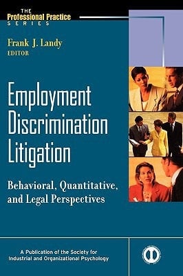 Employment Discrimination Litigation Behavioral, Quantitative, and Legal Perspectives