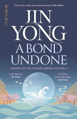 A Bond Undone Legends of the Condor Heroes Vol. 2