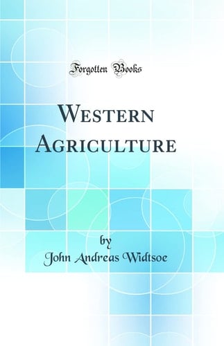 Western Agriculture (Classic Reprint)