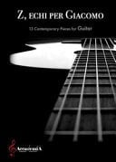 Z, echi per giacomo. 13 contemporary pieces for guitar. Ediz. a spirale