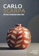 Carlo Scarpa vetri e disegni 1925-1931