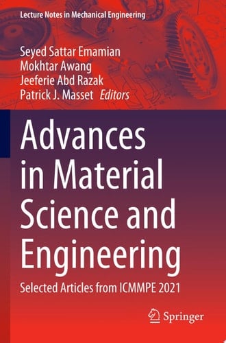 Advances in Material Science and Engineering Selected Articles from ICMMPE 2021